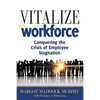 Vitalize Your Workforce: Conquering the Crisis of Employee Stagnation - Paperback