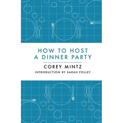 How to Host a Dinner Party - Hardcover