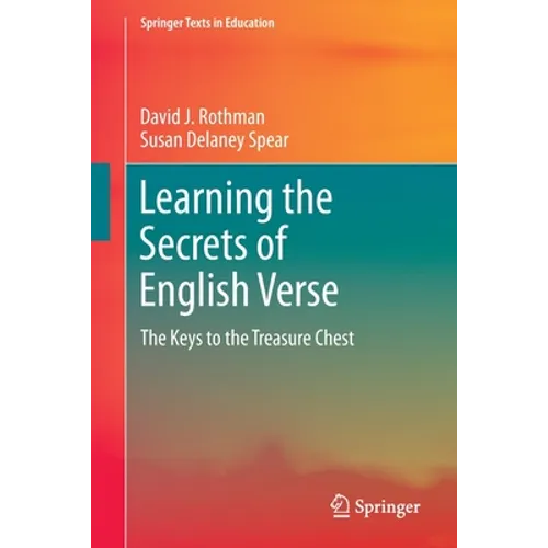 Learning the Secrets of English Verse: The Keys to the Treasure Chest - Paperback