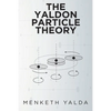 The Yaldon Particle Theory - Paperback