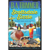 Scottsdale Sizzle: a fun, romantic, thrilling, adventure... - Paperback