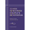 52-Week Newlywed Couple's Devotional: Prayers to Grow Your Faith and Love - Paperback