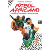 Fútbol Africano: Crónicas, Historias E Investigación - Paperback