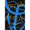 Razzle Dazzle: New and Selected Poems 2002-2022 - Hardcover