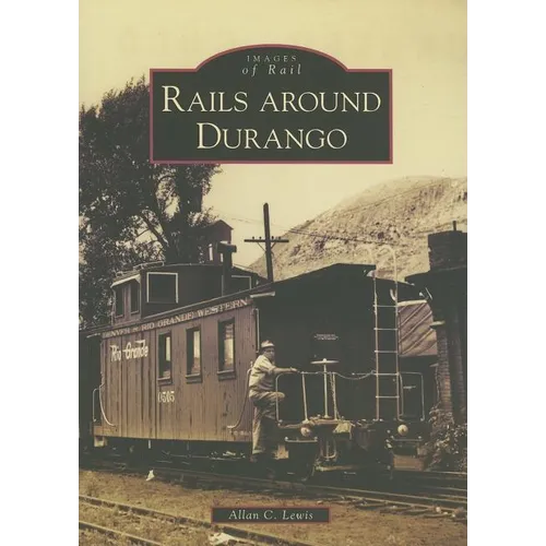 Rails Around Durango - Paperback