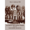 Victorian True Short Stories from the Whitehern Archives - Paperback