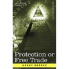 Protection or Free Trade - Paperback