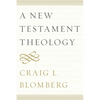 A New Testament Theology - Hardcover