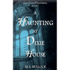 A Haunting at Dixie House - Paperback