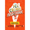 The Ice Cream Machine: 6 Deliciously Different Stories with the Same Exact Name! - Hardcover