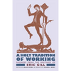 A Holy Tradition of Working: Passages From the Writings of Eric Gill - Paperback