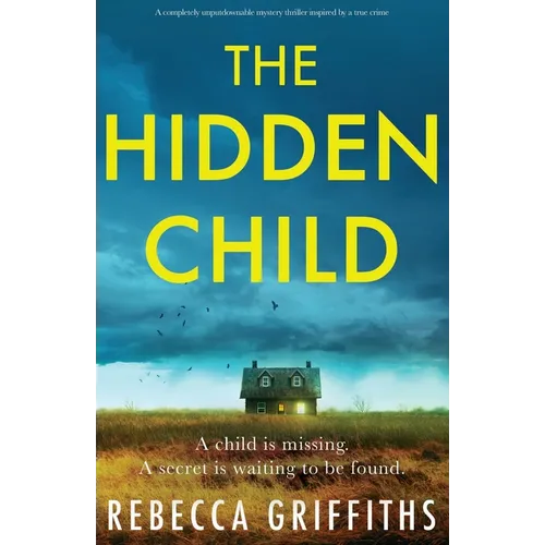 The Hidden Child: A completely unputdownable mystery thriller inspired by a true crime - Paperback