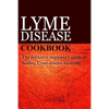 Lyme Disease Cookbook: The definitive beginner's guide to healing Lyme disease naturally - Paperback