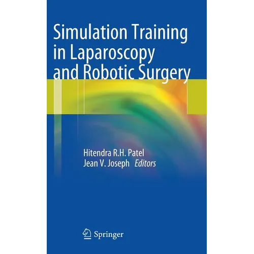 Simulation Training in Laparoscopy and Robotic Surgery - Hardcover