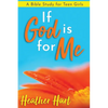 If God is for Me: A Bible Study for Teen Girls - Paperback