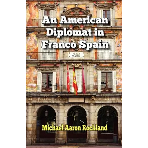 An American Diplomat in Franco Spain - Paperback
