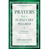 Prayers for a Planetary Pilgrim: A Personal Manual for Prayer and Ritual - Paperback