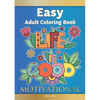 Easy Adult Coloring Book MOTIVATIONAL: A Motivational Coloring Book Of Inspirational Affirmations For Seniors, Beginners & Anyone Who Enjoys Easy Colo - Paperback