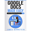 Google Docs Made Easy: Online Collaboration For Everyone - Paperback