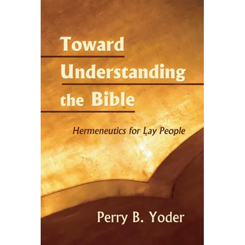Toward Understanding the Bible - Paperback