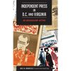 Independent Press in D.C. and Virginia: An Underground History - Hardcover