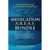 Medication A.R.E.A.S. Bundle: A Prescription for Value-Based Healthcare to Optimize Patient Health Outcomes, Reduce Total Costs, and Improve Quality a - Paperback