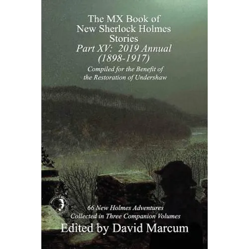 The MX Book of New Sherlock Holmes Stories - Part XV: 2019 Annual (1898-1917) - Paperback