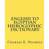English to Egyptian Hieroglyphic Dictionary - Paperback
