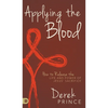 Applying the Blood: How to Release the Life and Power of Jesus' Sacrifice - Hardcover
