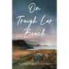 On Traigh Lar Beach: Stories - Paperback
