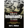 Man's Inhumanity To Man - Hardcover