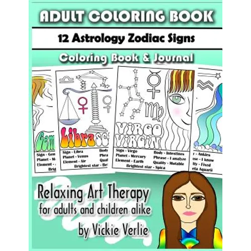 Adult Coloring Book: 12 Zodiac Astrology Signs: Relaxing Art Therapy for Adults and Children Alike - Paperback