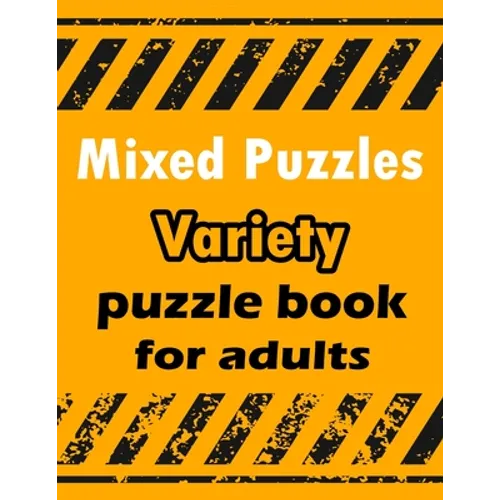 Mixed Puzzles: Variety puzzle book for adults - 180+ Large Print Mixed Puzzles - Word search, Sudoku, Cryptograms, Word Scramble to I - Paperback