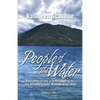 People of the Water- A novella of the events leading to the Bloody Island Massacre of 1850 - Paperback