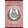 Famous Women of the Reformed Church - Paperback