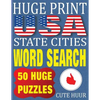 Huge Print USA State Cities Word Search: 50 Word Searches Extra Large Print to Challenge Your Brain (Huge Font Find a Word for Kids, Adults & Seniors - Paperback