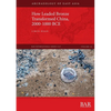 How Leaded Bronze Transformed China, 2000-1000 BCE - Paperback