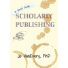 Scholarly Publishing: A Short Guide - Paperback
