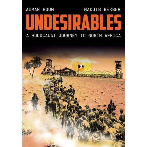 Undesirables: A Holocaust Journey to North Africa - Paperback