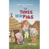 Fairy Tale Sequels: Book 2 - The Three Little Pigs - Paperback