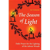 The Season of Light: Daily Prayer for the Lighting of the Advent Wreath - Paperback