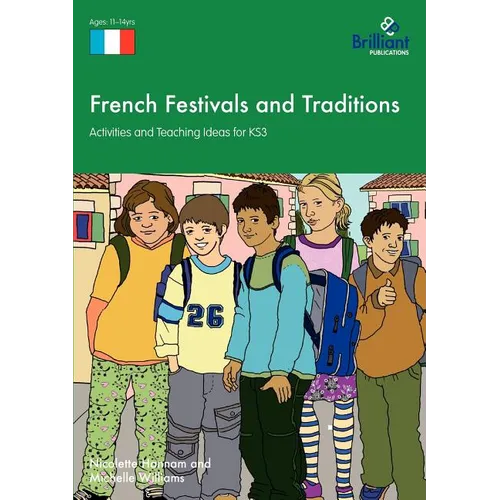 French Festivals and Traditions - Activities and Teaching Ideas for KS3 - Paperback