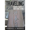 Traveling Asia: Tokyo, Taipei, and Hong Kong - Paperback