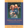 Children with Autism: A Developmental Perspective - Paperback