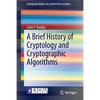 A Brief History of Cryptology and Cryptographic Algorithms - Paperback