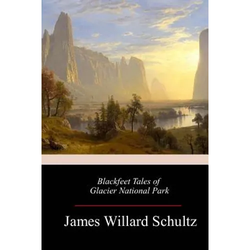 Blackfeet Tales of Glacier National Park - Paperback