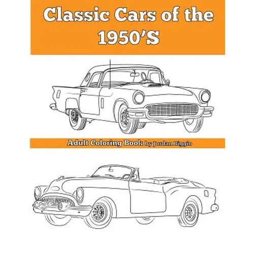 Classic Cars of the 1950'S: Adult Coloring Book - Paperback