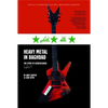 Heavy Metal in Baghdad: The Story of Acrassicauda - Paperback