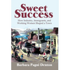 Sweet Success: How Industry, Immigrants, and Working Women Shaped a Town - Hardcover