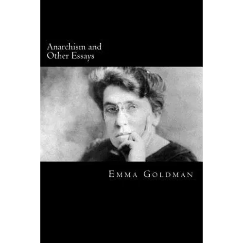 Anarchism and Other Essays - Paperback